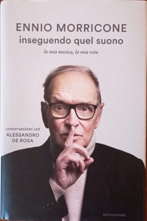 Inseguendo quel suono. La mia musica, la mia vita