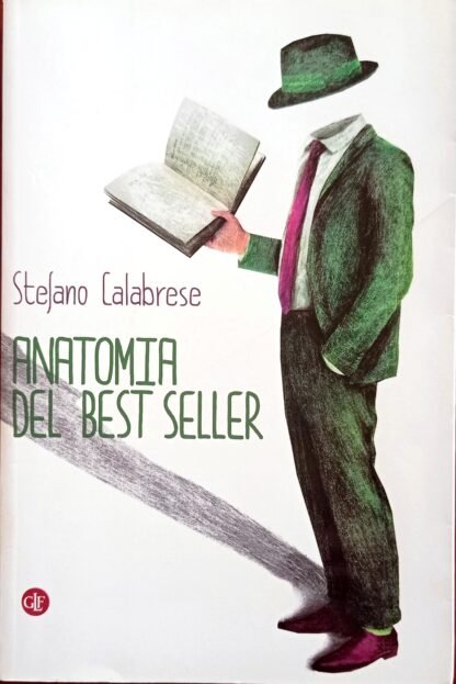Anatomia del best seller. Come sono fatti i romanzi di successo