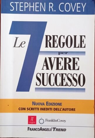 Le 7 regole per avere successo