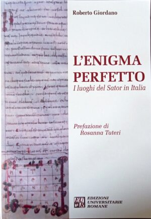 L’enigma perfetto. I luoghi del Sator in Italia