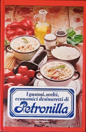 I gustosi, svelti, economici desinaretti di Petronilla