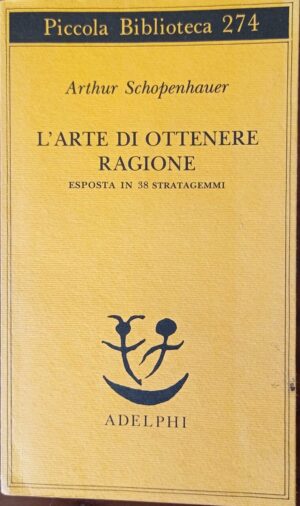 L’arte di ottenere ragione esposta in 38 stratagemmi