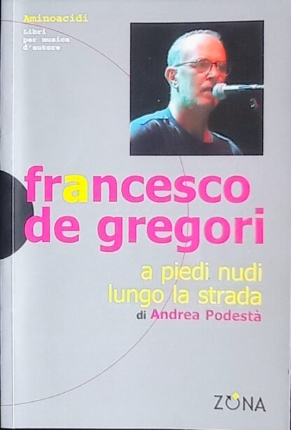Francesco De Gregori a piedi nudi lungo la strada