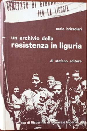 Un archivio della resistenza in Liguria