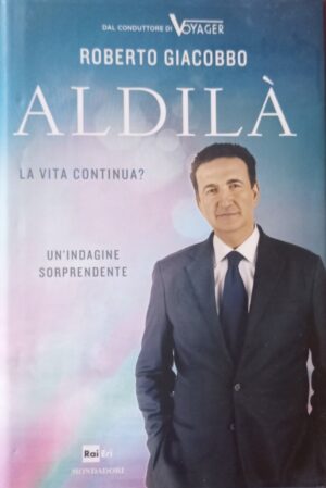 Aldilà. La vita continua? Un’indagine sorprendente