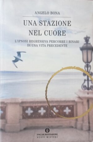 Una stazione nel cuore. L’ipnosi regressiva percorre i binari di una vita precedente