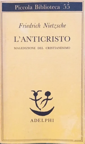 L’Anticristo. Maledizione del cristianesimo