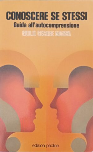 Conoscere se stessi. Guida all’autocomprensione