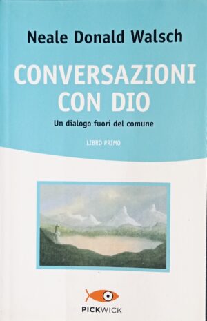Conversazioni con Dio. Un dialogo fuori del comune