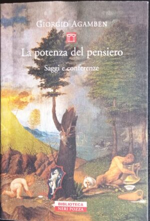 La potenza del pensiero. Saggi e conferenze