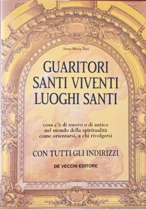 Guaritori Santi viventi Luoghi santi