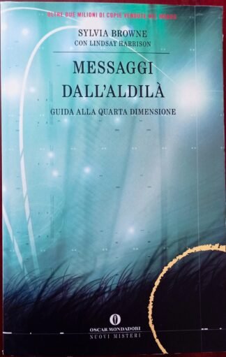 Messaggi dall’aldilà. Guida alla quarta dimensione