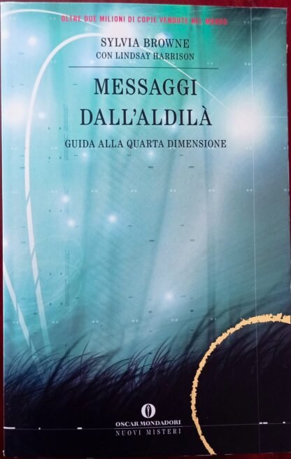 Messaggi dall’aldilà. Guida alla quarta dimensione