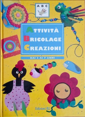 Attività Bricolage Creazioni dai 3 ai 7 anni