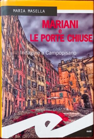 Mariani e le porte chiuse. Indagine a Campopisano