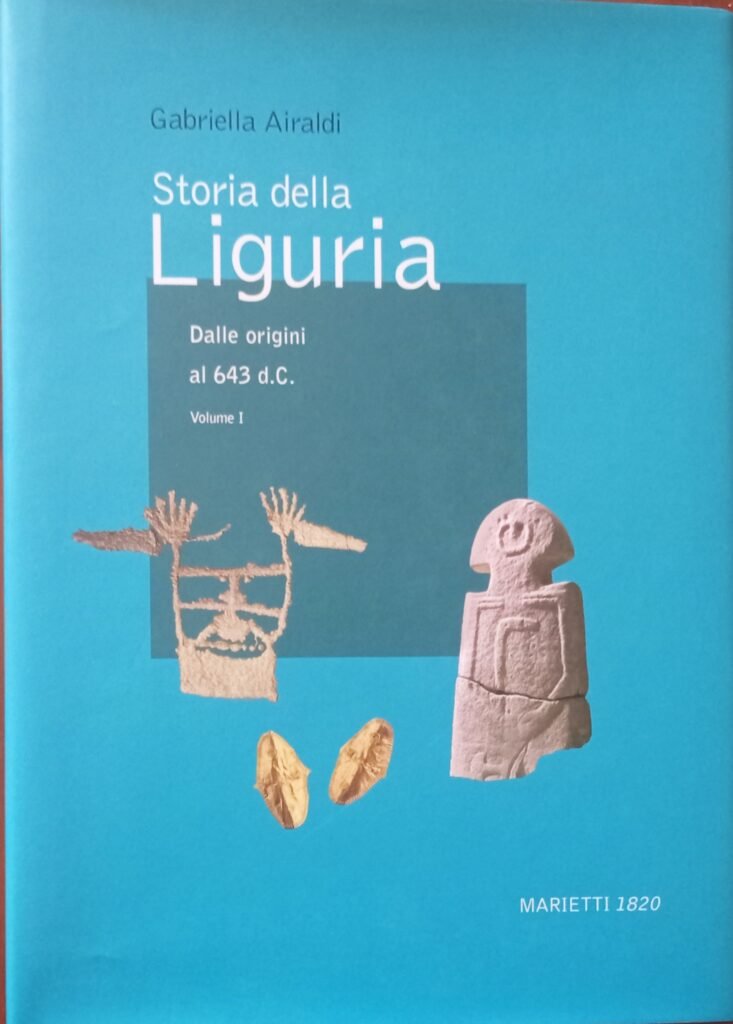 Storia della Liguria Volume I. Dalle origini al 643 d.C.