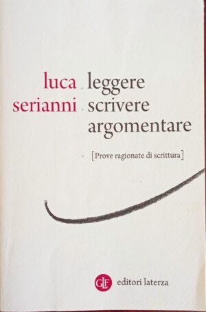 Leggere, scrivere, argomentare. Prove ragionate di scrittura