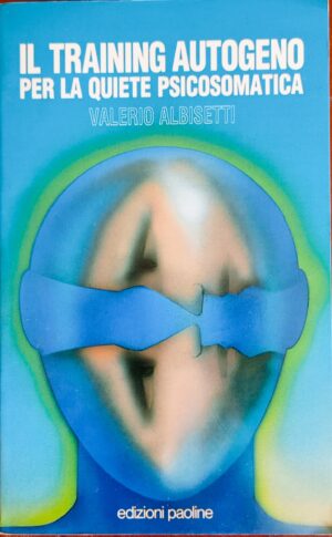 Il training autogeno per la quiete psicosomatica
