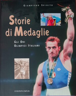 Storie di medaglie. Gli ori olimpici italiani