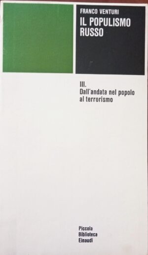 Il populismo russo III. Dall’andata nel popolo al terrorismo