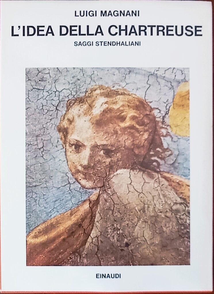 L’idea della chartreuse. Saggi stendhaliani