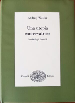 Una utopia conservatrice. Storia degli slavofili