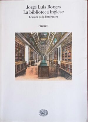 La biblioteca inglese. Lezioni sulla letteratura