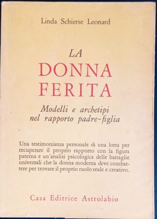 La donna ferita. Modelli e archetipi nel rapporto padre-figlia
