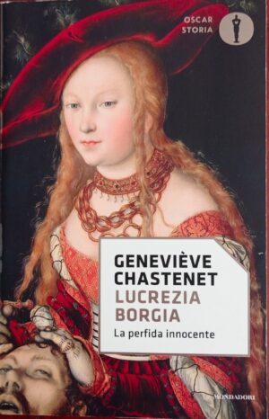 Lucrezia Borgia. La perfida innocente