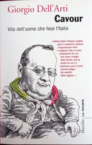 Cavour. Storia dell’uomo che fece l’Italia