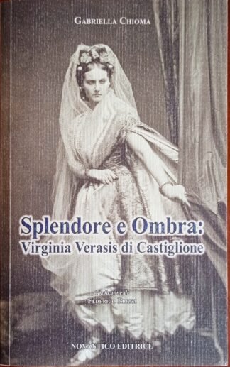 Splendore e Ombra: Virginia Verasis di Castiglione
