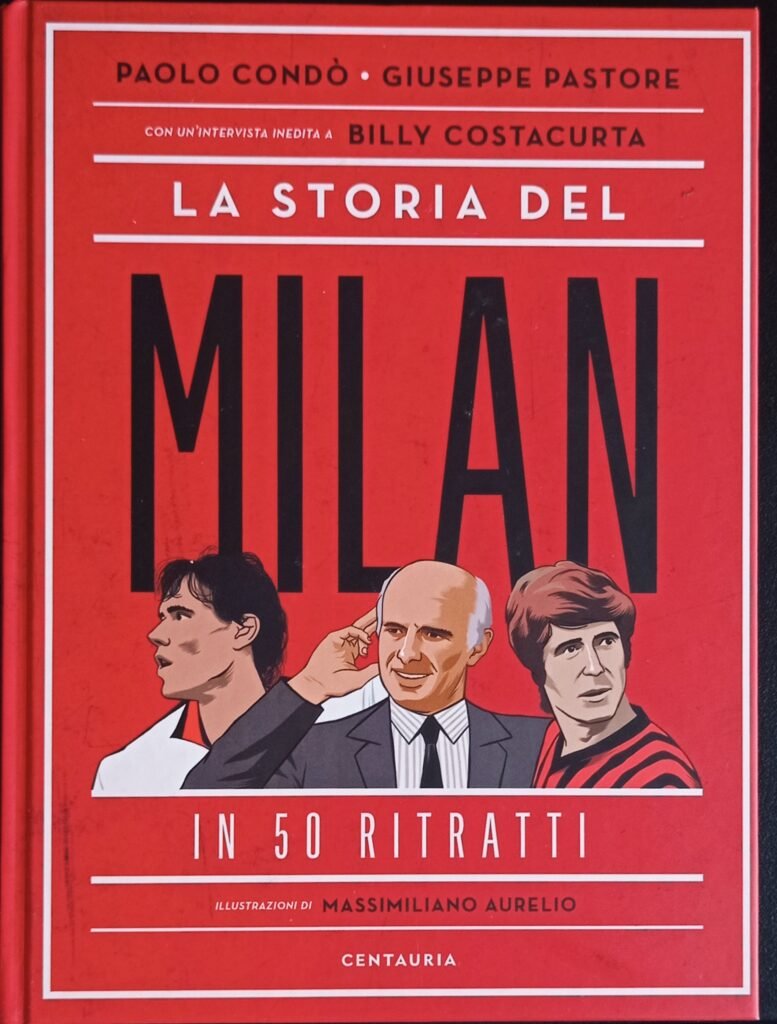 La storia del Milan in 50 ritratti