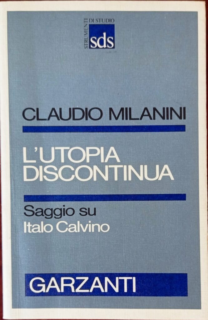 L’utopia discontinua. Saggio su Italo Calvino