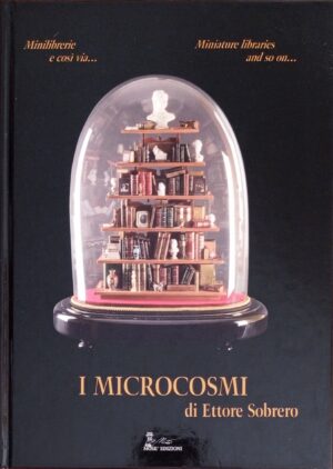 I microcosmi di Ettore Sobrero