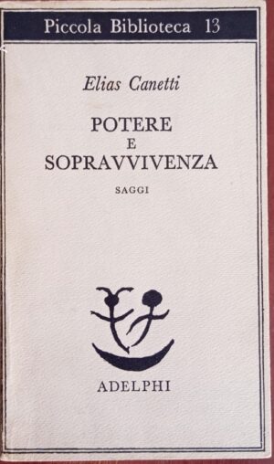 Potere e sopravvivenza. Saggi