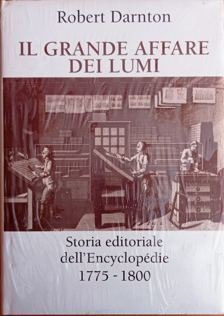Il grande affare dei lumi. Storia editoriale dell’Encyclopedie 1775 – 1800