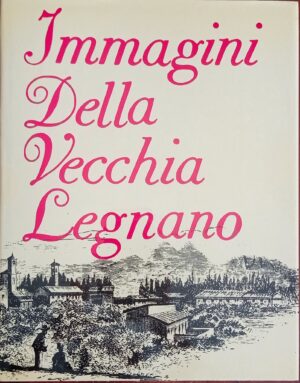Immagini della vecchia Legnano