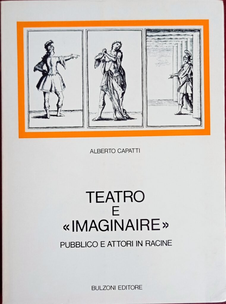 Teatro e “imaginaire”. Pubblico e attori in Racine