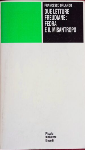 Due letture freudiane: Fedra e Il misantropo