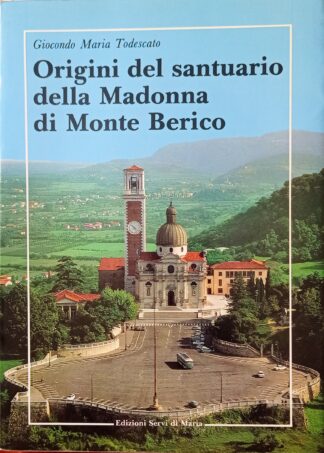 Origini del santuario della Madonna di Monte Berico