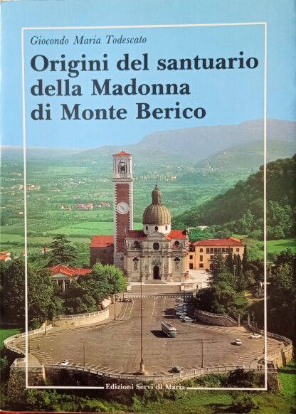 Origini del santuario della Madonna di Monte Berico