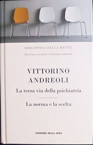 La terza via della psichiatria – La norma e la scelta