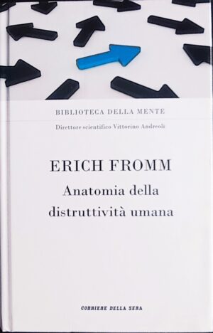 Anatomia della distruttività umana