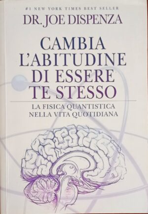 Cambia l’abitudine di essere te stesso