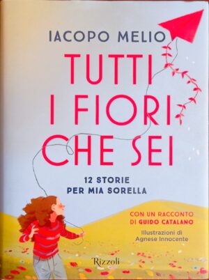 Tutti i fiori che sei. 12 storie per mia sorella