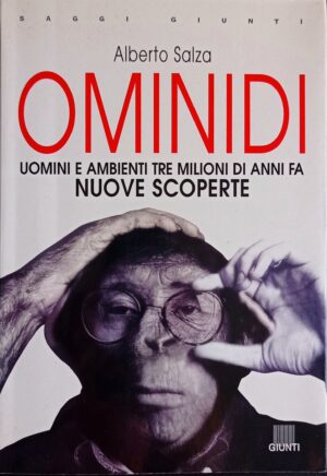 Ominidi. Uomini e ambienti tre milioni di anni fa. Nuove scoperte
