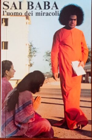 Sai Baba l’uomo dei miracoli