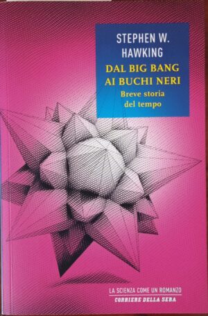 Dal Big Bang ai buchi neri