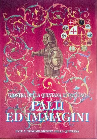 Palii ed immagini. Giostra della Quintana di Foligno
