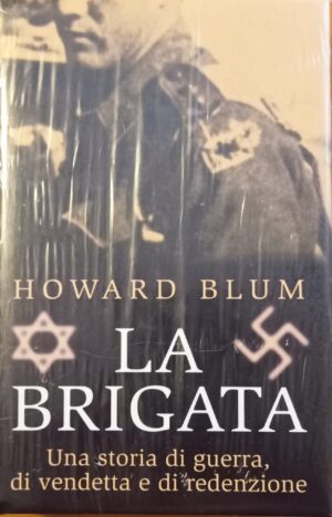 La brigata. Una storia di guerra, di vendetta e di redenzione